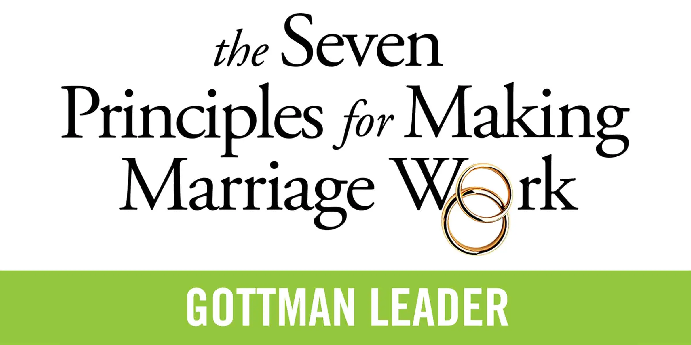 The Seven Principles for Making Marriage Work - Logo Image - On Your Mind Counselling